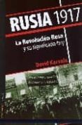 RUSIA 1917: LA REVOLUCION RUSA Y SU SIGNIFICADO HOY di KARVALA, DAVID 