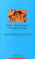LIBRO DEL MAESTRO GONGSUN LONG O LA ESCUELA DE LOS NOMBRES de LONG, GONGSUN 