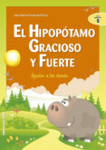 EL HIPOPOTAMO GRACIOSO Y FUERTE: AYUDAR A LOS DEMAS di FERNANDEZ BRAVO, JOSE A. 