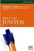 REMANDO JUNTOS di NICOLAS, GERMAN 