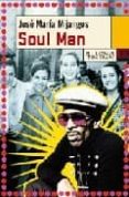 SOUL MAN de MIJANGOS, JOSE MARIA 