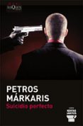 SUICIDIO PERFECTO de MARKARIS, PETROS 