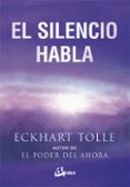 EL SILENCIO HABLA di TOLLE, ECKHART 