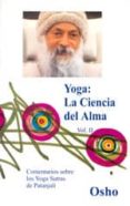 YOGA: LA CIENCIA DEL ALMA (VOL. II) di OSHO 