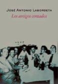 LOS AMIGOS CONTADOS de LABORDETA, JOSE ANTONIO 