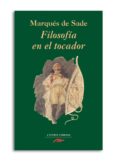 FILOSOFIA DE TOCADOR de SADE, MARQUES DE 