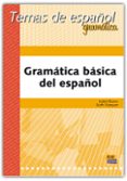 GRAMATICA BASICA DEL ESPAOL: FORMAS Y USOS di BUESO, ISABEL  VAZQUEZ, RUTH 