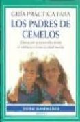 GUIA PRACTICA PARA LOS PADRES DE GEMELOS di KAMMERER, DORO 