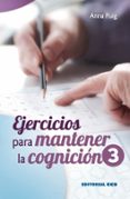 EJERCICIOS PARA MANTENER LA COGNICION /3 di PUIG, ANA 