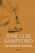 LA SONRISA ETRUSCA de SAMPEDRO, JOSE LUIS 