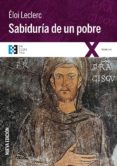SABIDURIA DE UN POBRE di LECLERC, ELOI 