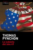LA SUBASTA DEL LOTE 49 de PYNCHON, THOMAS 