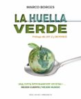 LA HUELLA VERDE di BORGES, MARCO 