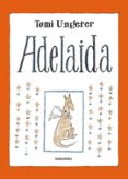 ADELAIDA de UNGERER, TOMI 