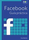 GUIA PRACTICA FACEBOOK di GUERRERO FUERTES, DIEGO 