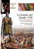 LA BATALLA DEL SALADO 1340 (GUERREROS Y BATALLAS) de MARTINEZ CANALES, FRANCISCO 