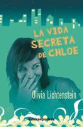 LA VIDA SECRETA DE CHLOE de LICHTENSTEIN, OLIVIA 