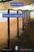 FUERA DE TEMPORADA de PLANTE, ALICIA 