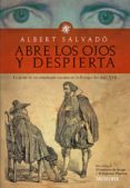 ABRE LOS OJOS Y DESPIERTA de SALVADO, ALBERT 