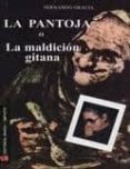 LA PANTOJA O LA MALDICION GITANA de GRACIA, FERNANDO 