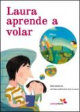 LAURA APRENDE A VOLAR di GONZALEZ, IRMA  SANTOLAYA RUIZ-CLAVIJO, ANTONIA 