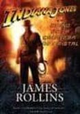INDIANA JONES Y EL REINO DE LA CALAVERA DE CRISTAL de ROLLINS, JAMES 