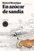 EN AZUCAR DE SANDIA di BRAUTIGAN, RICHARD 