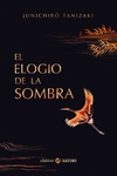 EL ELOGIO DE LA SOMBRA de TANIZAKI, JUNICHIRO 