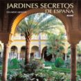 JARDINES SECRETOS DE ESPAA (2 ED.) di RODRIGUEZ FISCHER, CRISTINA  MENCOS VALDES, EDUARDO 