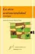 LA OTRA SENTIMENTALIDAD: ESTUDIO Y ANTOLOGIA de DIAZ DE CASTRO, FRANCISCO J. 