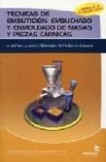 TECNICAS DE EMBUTICION, EMBUCHADO, ENMOLDADO DE MASAS Y PIEZAS CA RNICAS de RODRIGUEZ, MARIA JOSE 