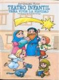 PARA VIVIR LA NAVIDAD: TEATRO INFANTIL di GONZALEZ TORICES, JOSE 