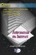 ASTRONOMIA EN INTERNET di VAZQUEZ PARRA, JORGE A. 