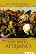 EL MURO DE ADRIANO de DIETRICH, WILLIAM 