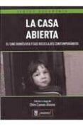 LA CASA ABIERTA: EL CINE DOMESTICO Y SUS RECICLAJES CONTEMPORANEO S di CUEVAS, EFREN 