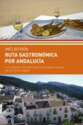 RUTA GASTRONOMICA POR ANDALUCIA di VV.AA. 