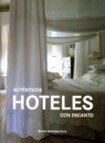 (PE) AUTENTICOS HOTELES CON ENCANTO di VV.AA. 