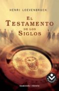 EL TESTAMENTO DE LOS SIGLOS di LOEVENBRUCK, HENRI 