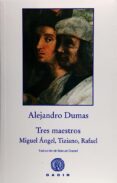 TRES MAESTROS de DUMAS, ALEXANDRE 