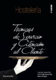 TECNICAS DE SERVICIO Y ATENCION AL CLIENTE de GARCIA ORTIZ, FRANCISCO  GARCIA ORTIZ, PEDRO PABLO  GIL MUELA, MARIO 