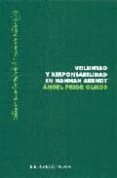 VOLUNTAD Y RESPONSABILIDAD EN HANNAH ARENDT de PRIOR OLMOS, ANGEL 