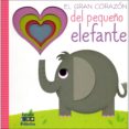 EL GRAN CORAZON DEL PEQUEO ELEFANTE di VV.AA. 