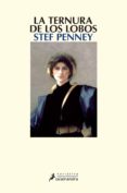 LA TERNURA DE LOS LOBOS de PENNEY, STEF 