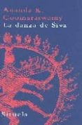 DANZA DE SIVA: ENSAYOS SOBRE ARTE Y CULTURA INDIA di COOMARASWAMY, ANANDA K. 
