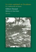 LA CRISIS ESPIRITUAL EN OCCIDENTE: LAS CONFERENCIAS DE ERANOS de DURAND, GILBERT 