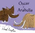 OSCAR Y ARABELLA di LAYTON, NEAL 
