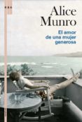 EL AMOR DE UNA MUJER GENEROSA de MUNRO, ALICE 