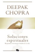 SOLUCIONES ESPIRITUALES de CHOPRA, DEEPAK 