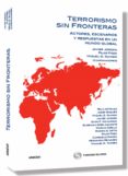 TERRORISMO SIN FRONTERAS: ACTORES, ESCENARIOS Y RESPUESTAS EN UN MUNDO GLOBAL di JORDAN, JAVIER 
