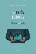 LA UNION EUROPEA di TERREROS CEBALLOS, GONZALO 